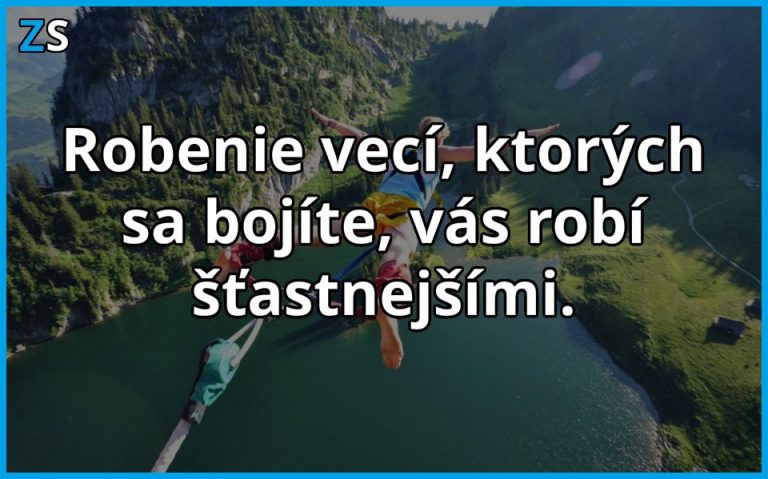 Stačí na chvíľu prekonať svoj strach