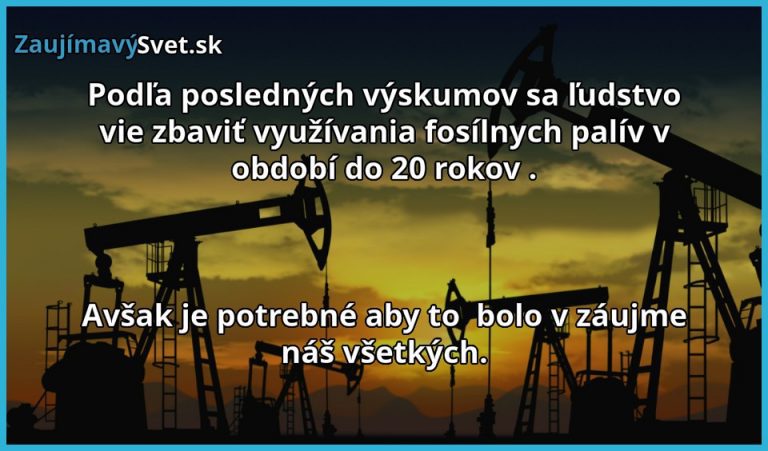 „Oslobodenie“ od fosílnych palív je za dverami