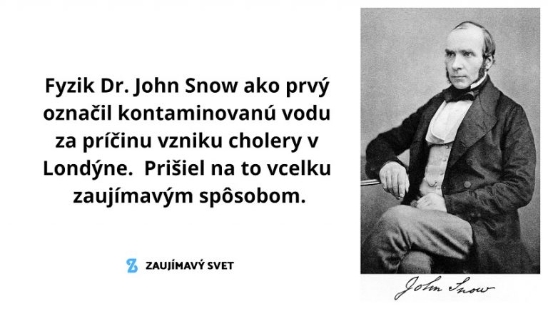 Ako Dr. John Snow odhalil pôvod cholery v Londýne aj vďaka tejto vtipnej náhode