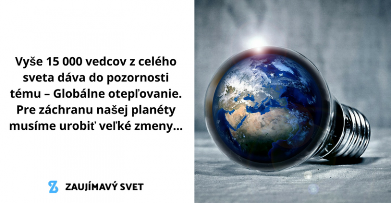 Viac ako 15 000 vedcov zo 184 krajín sveta vysiela varovnú správu