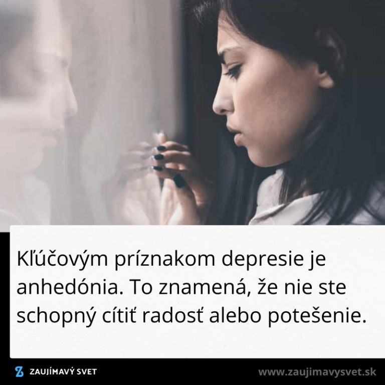 Nepociťujete radosť a neviete sa pre nič nadchnúť?