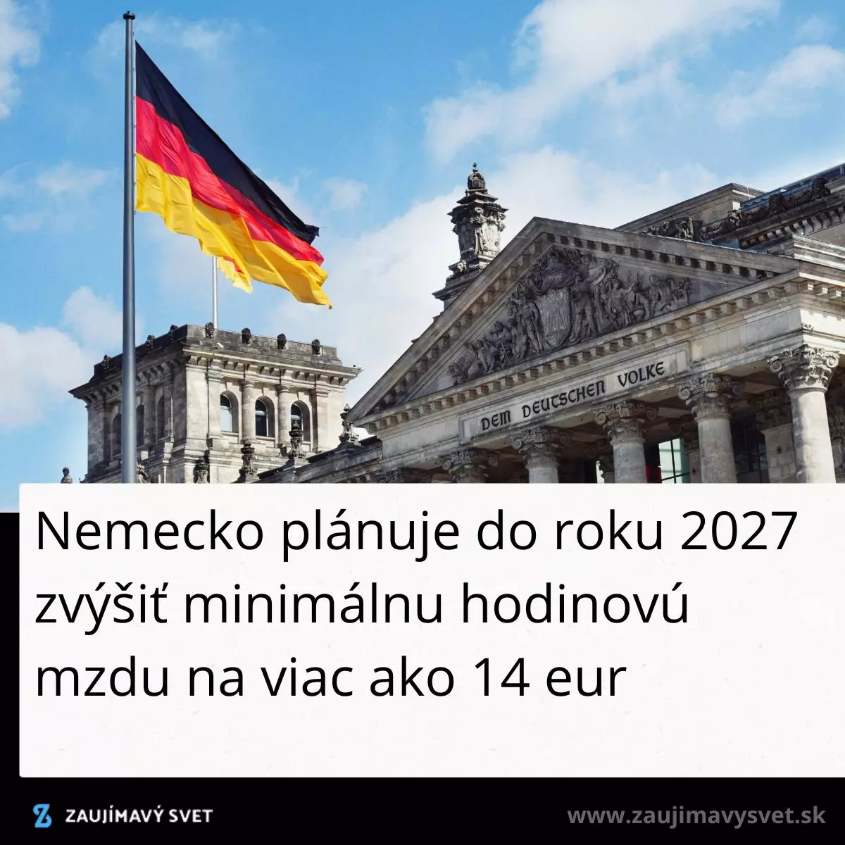Nemecký parlament a vlajka, správa o zvýšení minimálnej mzdy v Nemecku do roku 2027 nad 14 eur.