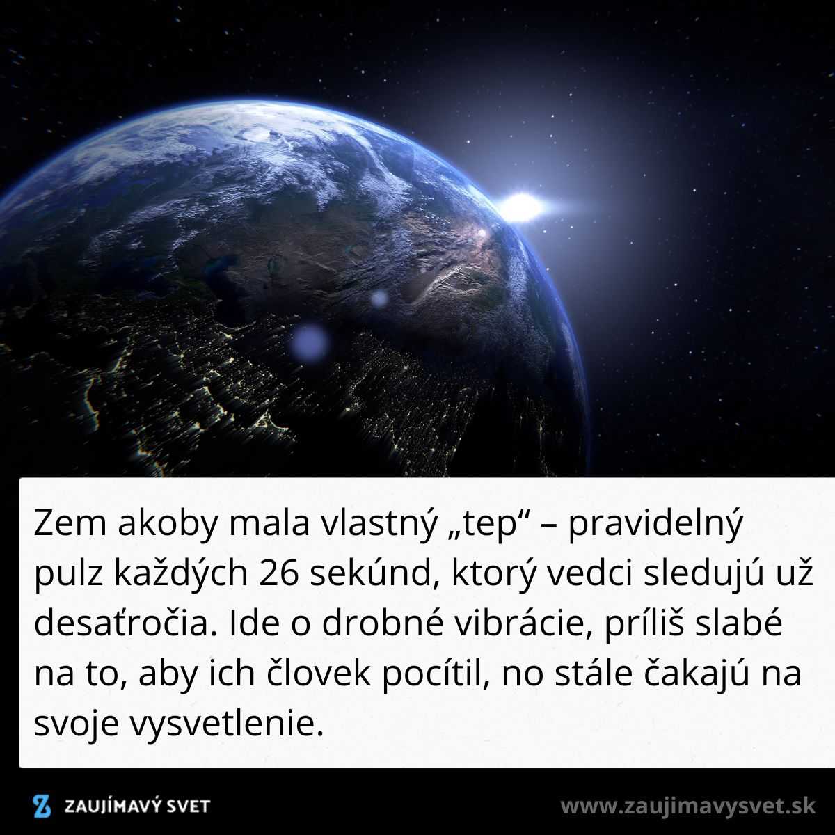 Pohľad na Zem z vesmíru s textom o pravidelnom pulze planéty každých 26 sekúnd, ktorý vedci skúmajú.