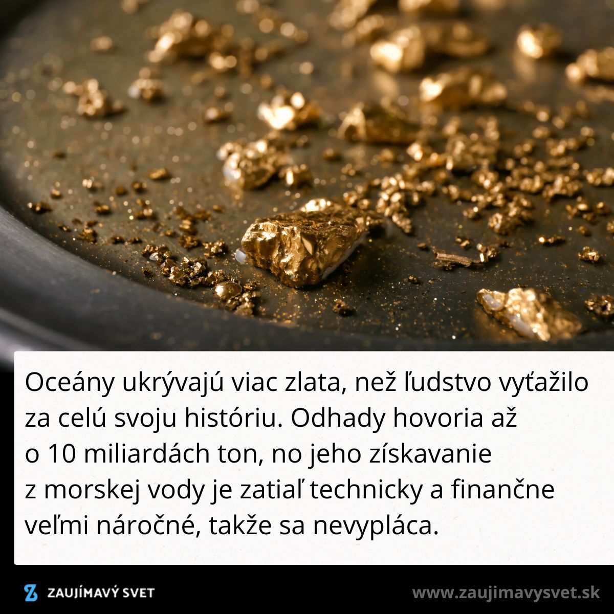 Zlaté nugety na tmavom povrchu; popri informácie o bohatstve oceánov na zlato.