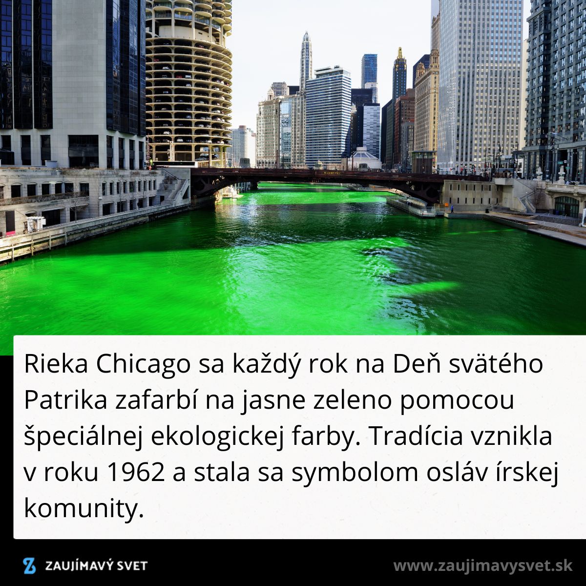 Rieka Chicago zafarbená na zeleno na Deň svätého Patrika, symbol osláv írskej komunity.