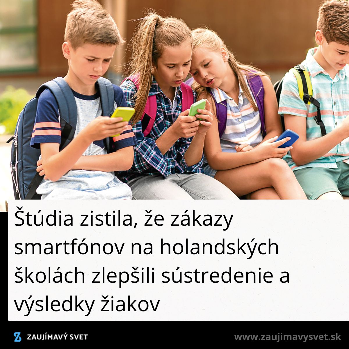 Deti so smartfónmi sedia na lavičke; text rozoberá vplyv zákazu telefónov na sústredenie a výsledky študentov v Holandsku.