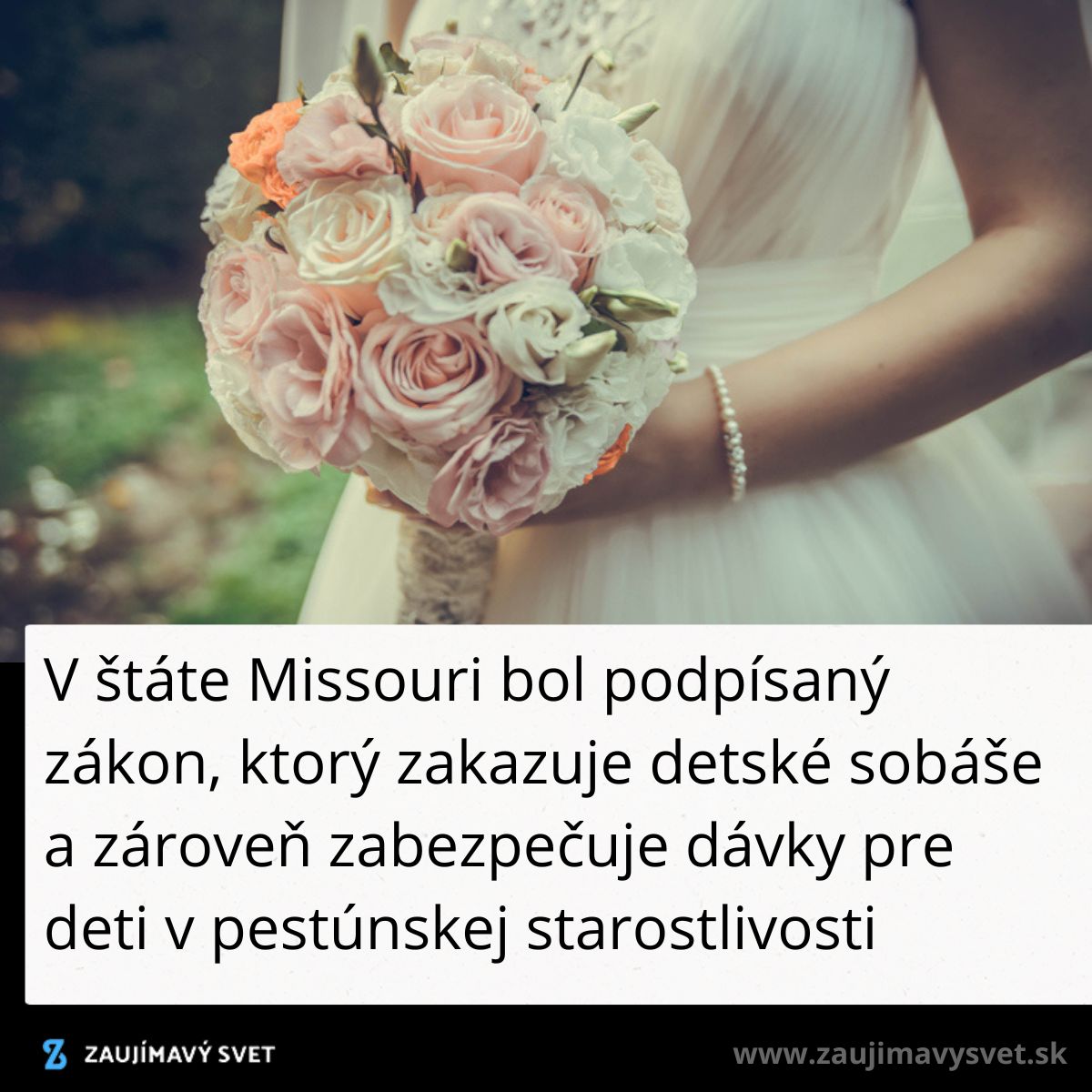 Nevesta držiaca svadobnú kyticu ruží a zákon zakazujúci detské sobáše v Missouri.
