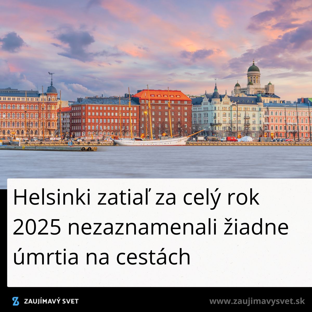 Pohľad na farebné budovy a prístav v Helsinkách pri západe slnka s textom o bezpečnosti cestnej premávky.