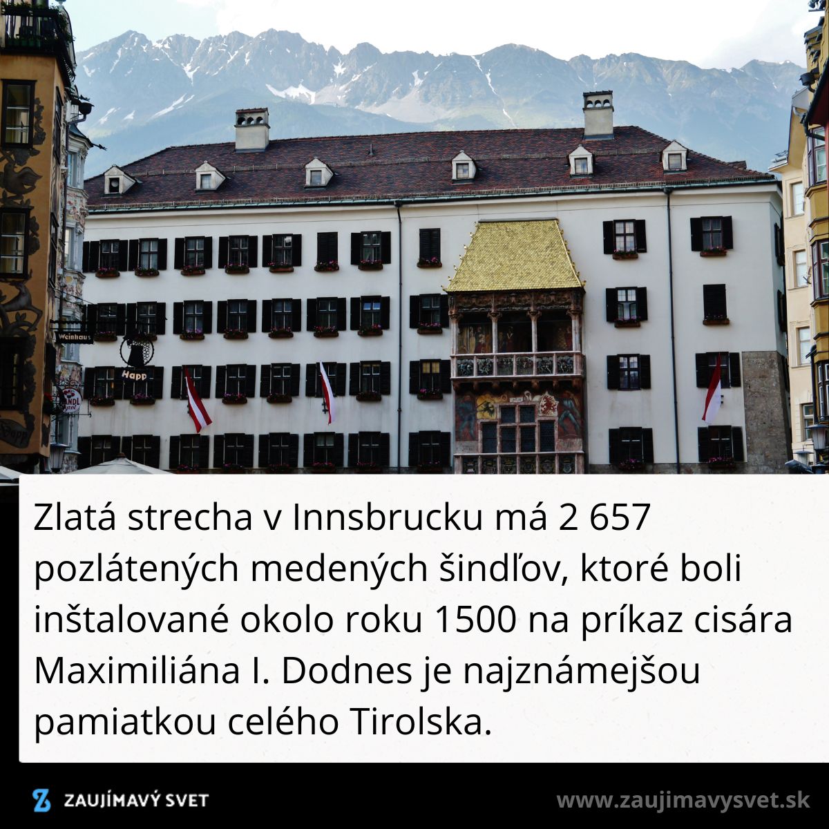 Zlatá strecha v Innsbrucku s alpským pozadím, historická pamiatka s 2657 pozlátenými šindľami.