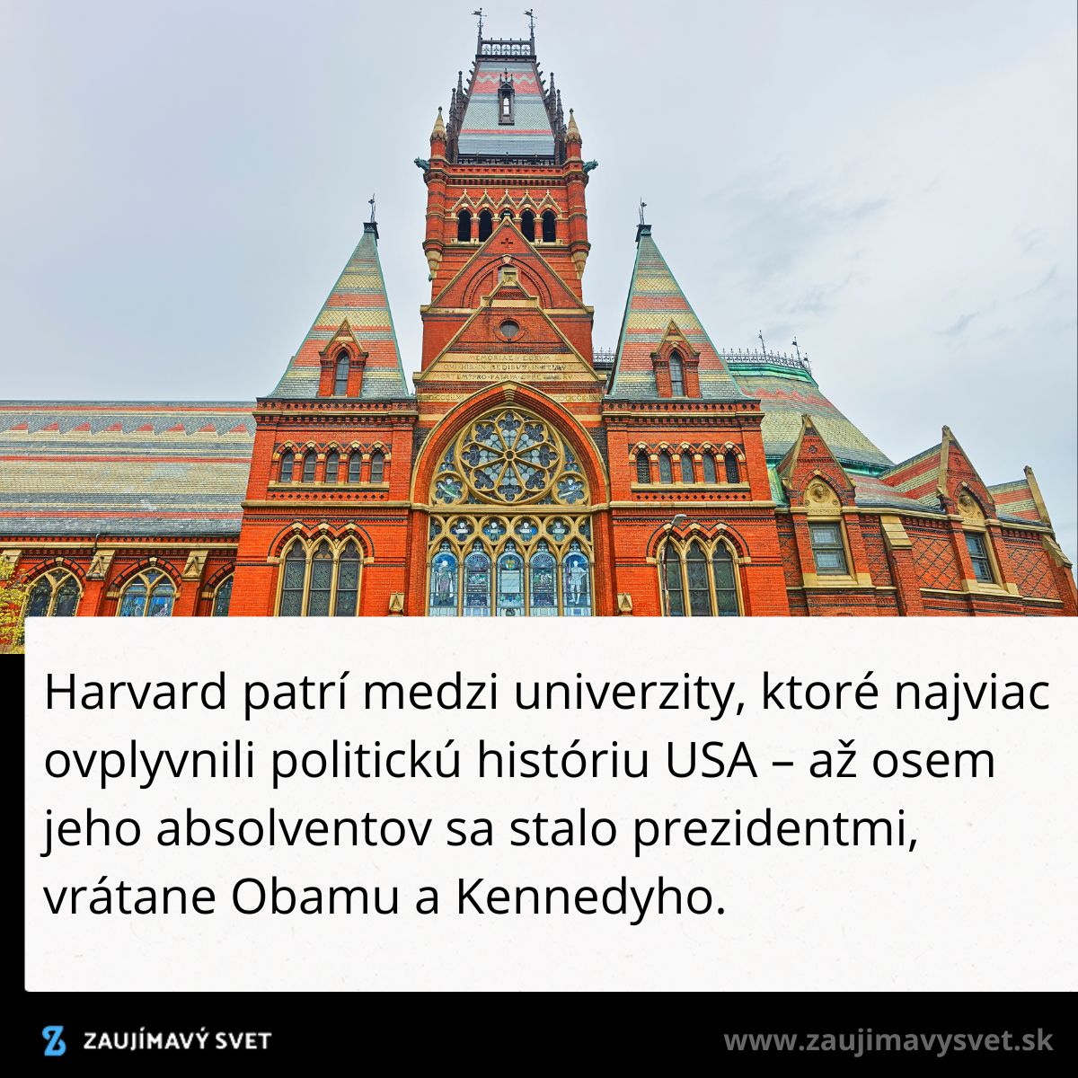 História Harvardskej univerzity s pôsobivou architektúrou, ovplyvnila politickú scénu USA, vrátane 8 prezidentov.