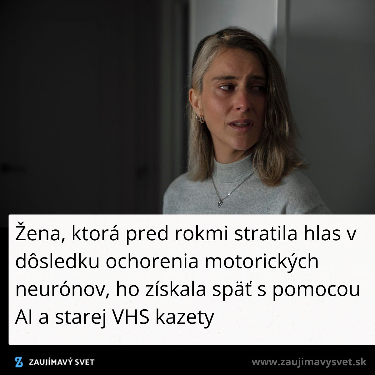 Žena znovu nadobudla hlas pomocou umelej inteligencie a starej VHS kazety po strate kvôli motorickým neurónom.