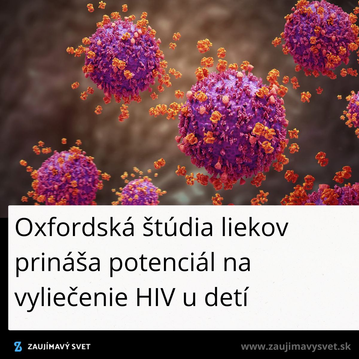 Ilustrácia vírusu HIV, text o oxfordskom výskume liečby pre vyliečenie detských pacientov.