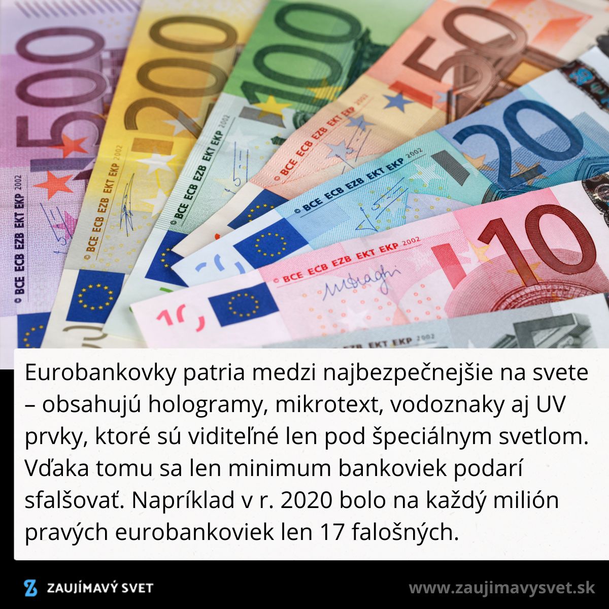 Eurobankovky s bezpečnostnými prvkami ako hologramy a mikrotext proti falšovaniu. Skvelá ochrana meny.