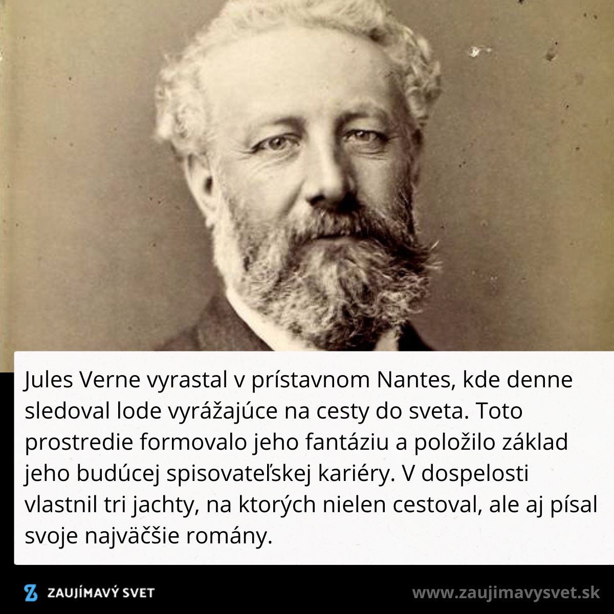 Osobnosť s bradou na historickej fotografii; text o jeho spisovateľskej kariére a vplyve mesta Nantes.