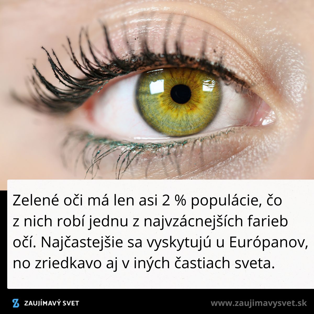 Zelené oko s nápadným mejkapom, textom o vzácnosti zelenej farby očí v populácii.
