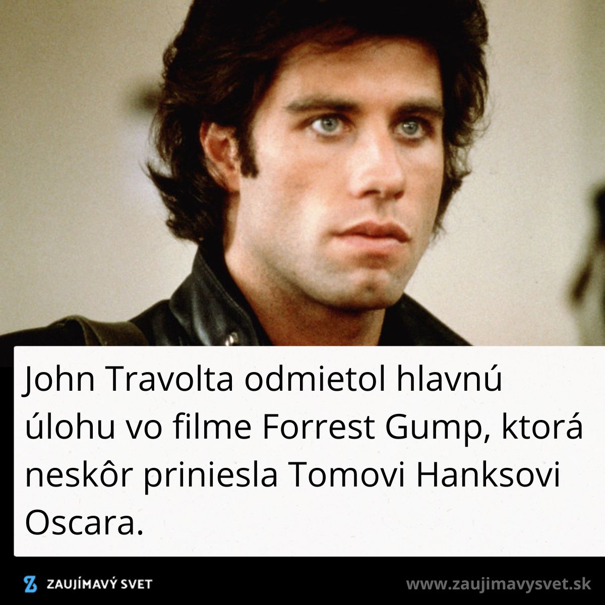Muž v koženej bunde s textom o odmietnutom obsadení vo filme Forrest Gump.