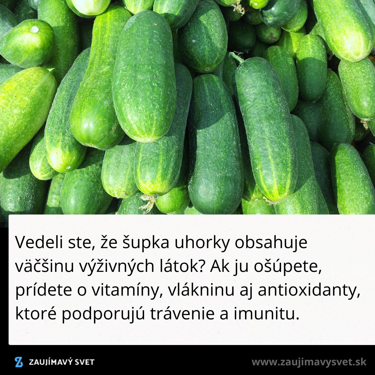 Uhorky na hromade, šupka plná vitamínov a antioxidantov pre podporu trávenia a imunity.