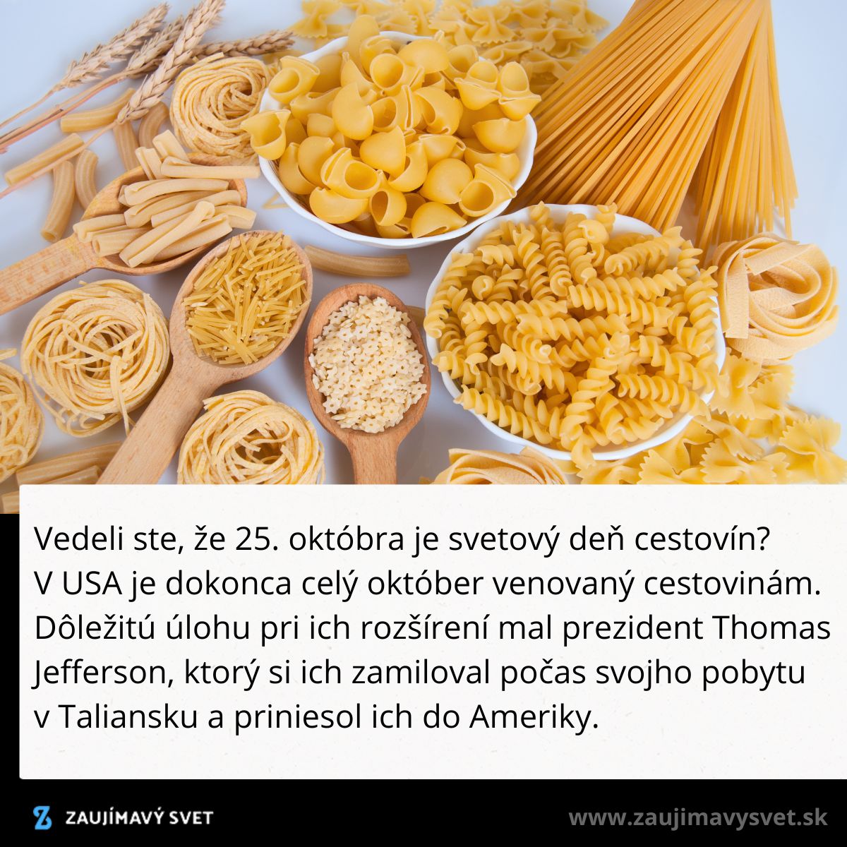 Rôzne druhy cestovín na stole; oslava Svetového dňa cestovín.