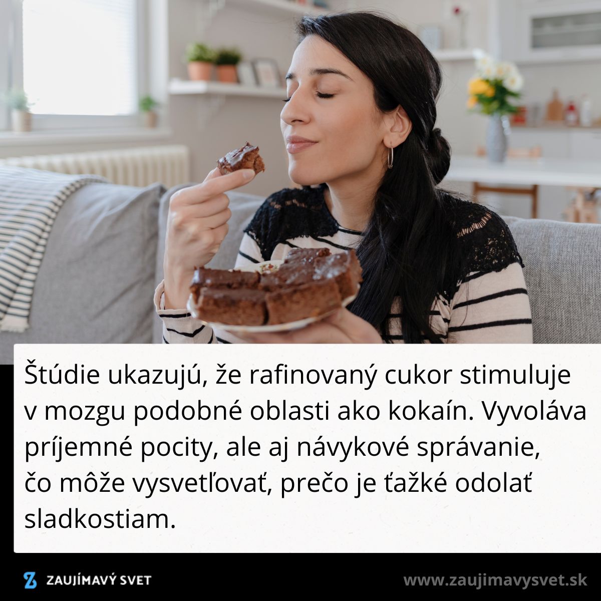 Žena si vychutnáva čokoládový dezert v obývačke, štúdium ukazuje návykové účinky cukru.