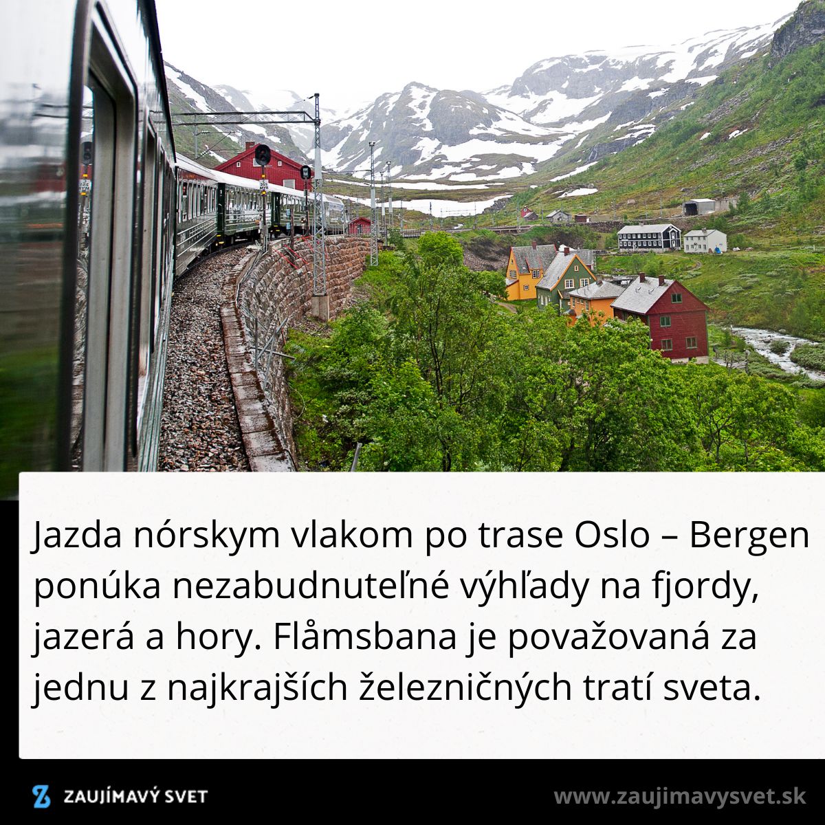 Nórska vlaková trasa Oslo-Bergen: úchvatné výhľady na fjordy a hory, Flåmsbana patrí medzi najkrajšie železnice sveta.