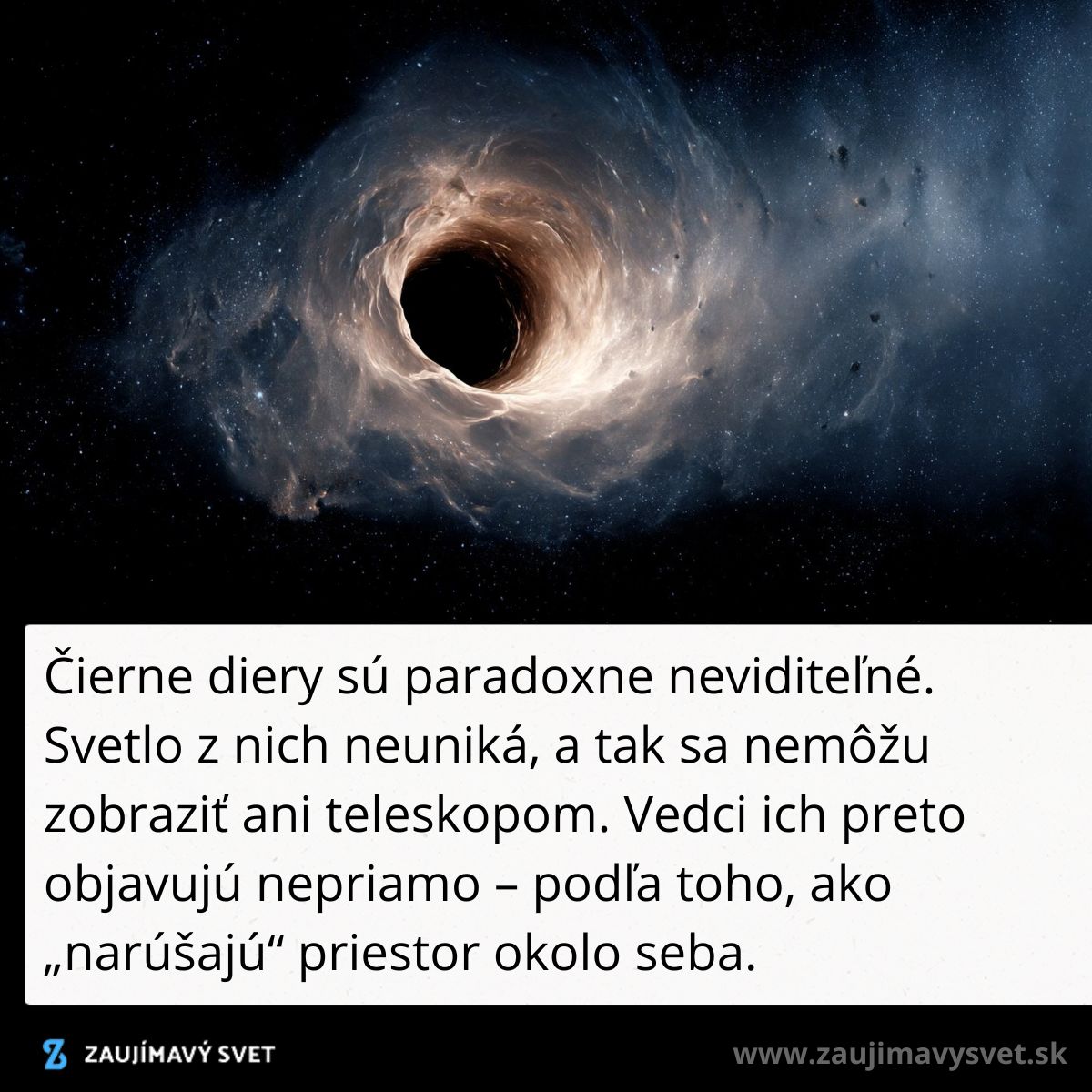 Ilustrácia čiernej diery vo vesmíre s popisným textom o ich neviditeľnosti pre teleskopy.