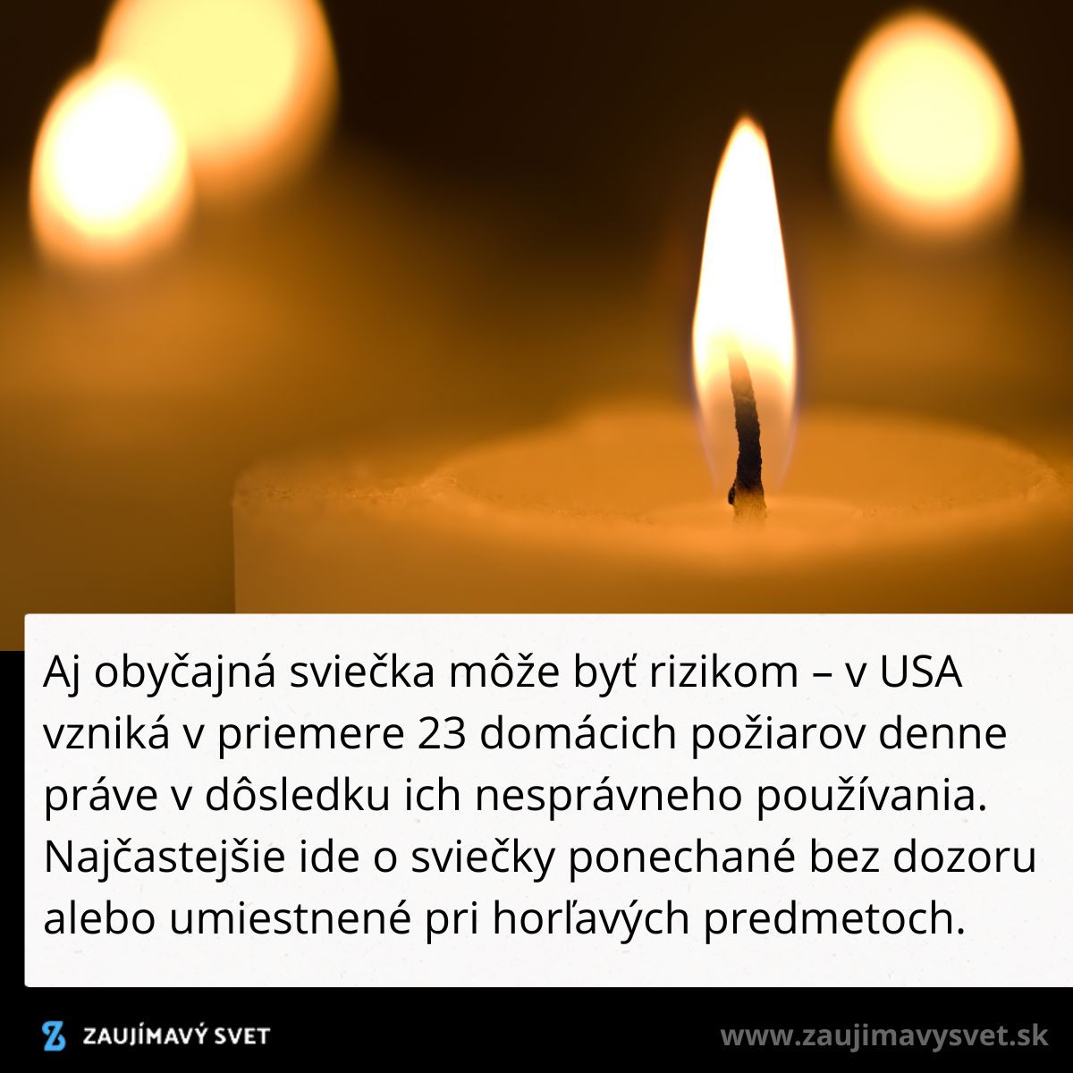 Záber na horiacu sviečku, upozorňujúci na riziko požiaru z nesprávneho používania v domácnostiach.