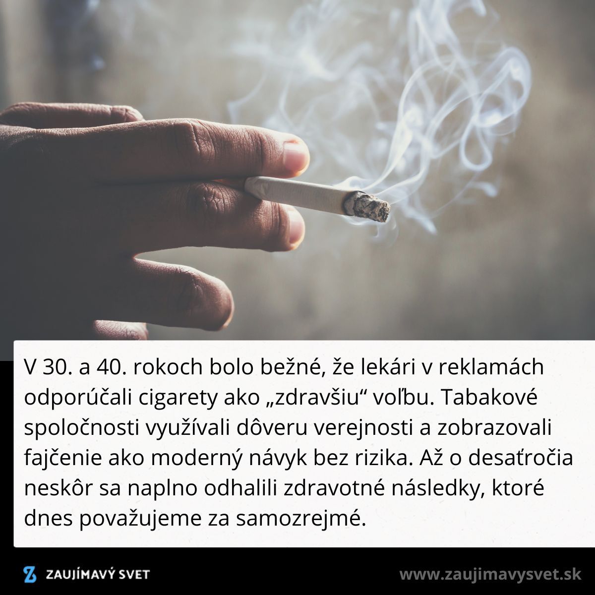 Ruka držiaca cigaretu s dymom, popisujúca historické praktiky propagácie fajčenia lekármi v 30. a 40. rokoch.