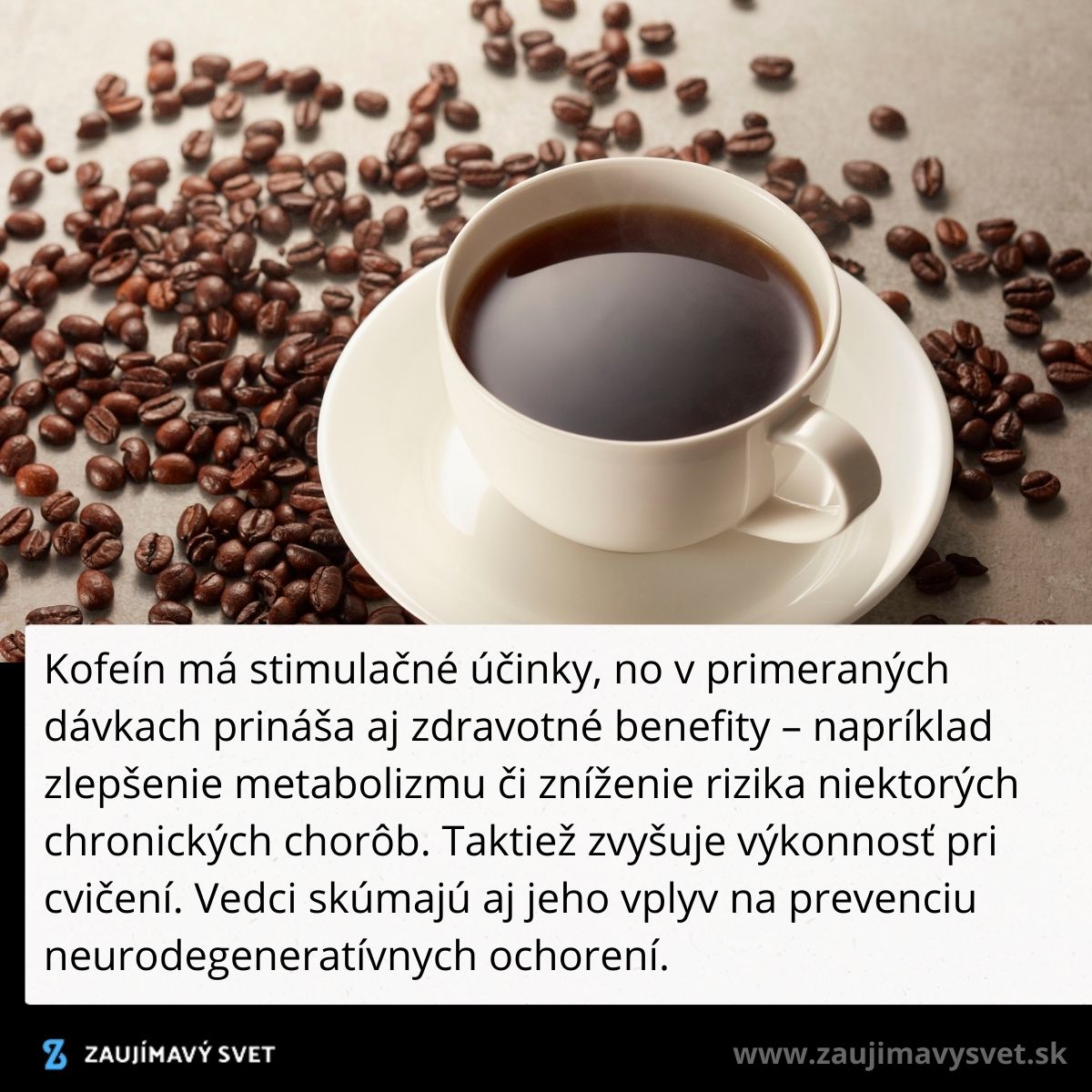 Šálka kávy obklopená kávovými zrnami, zdôrazňujúca zdravotné výhody primeraného príjmu kofeínu.